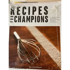 RECIPES FOR CHAMPIONS By Tara Ostrowe & Philippe Kuentz *New Condition*